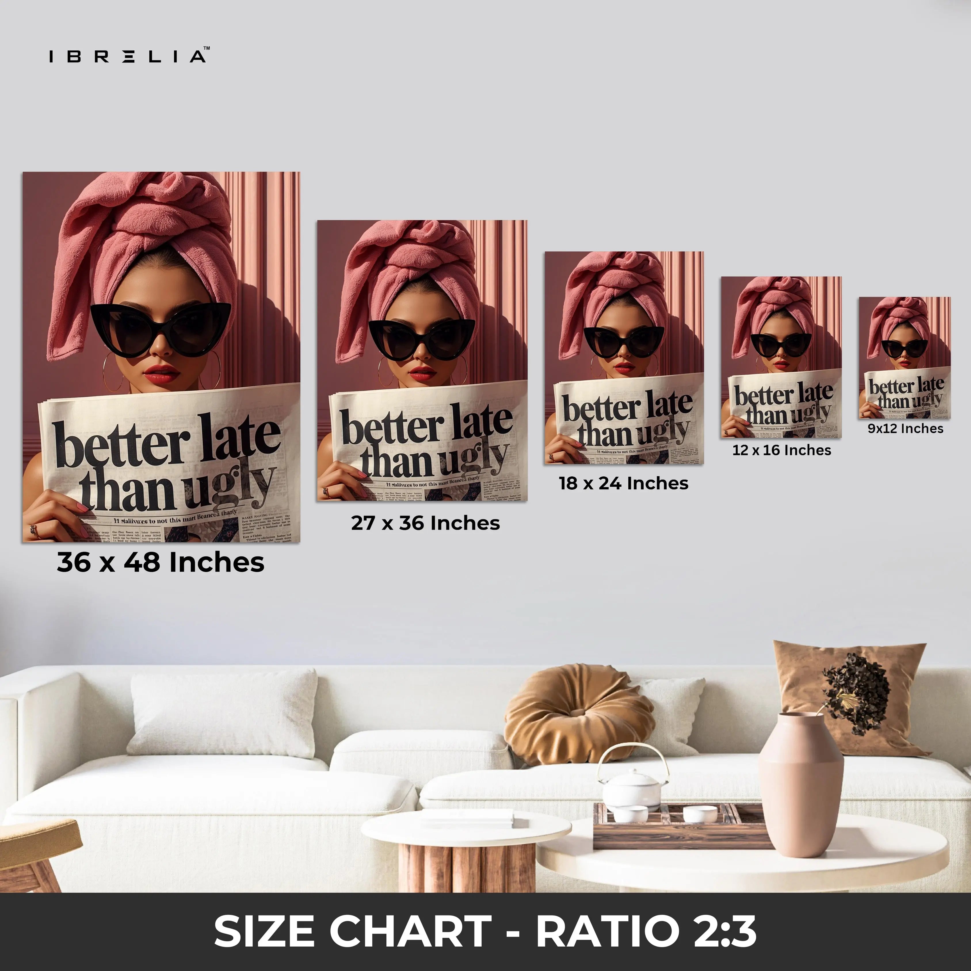 Better Late Than Ugly Fashion Art – 4K Ultra Wrap Frame Wall Art in Pakistan | IBRELIA™ IBRELIA