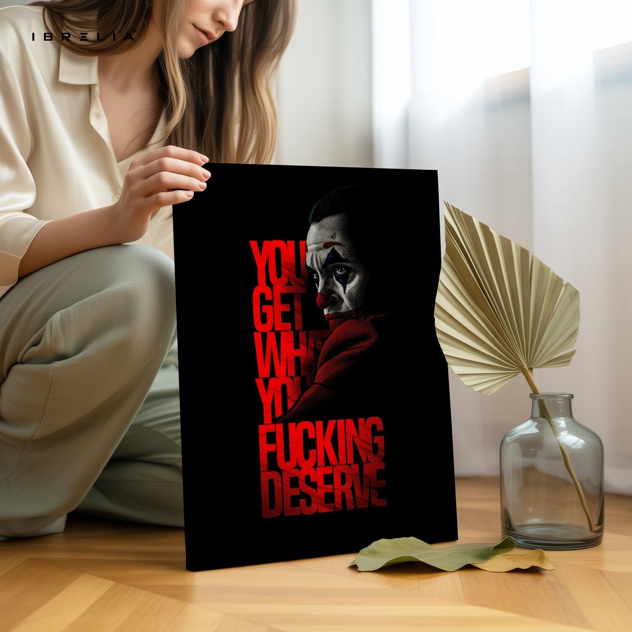 You Get What You Deserve Wall Frame | 4K Ultra Wrap Frame Wall Art in Pakistan | IBRELIA™ - IBRELIA