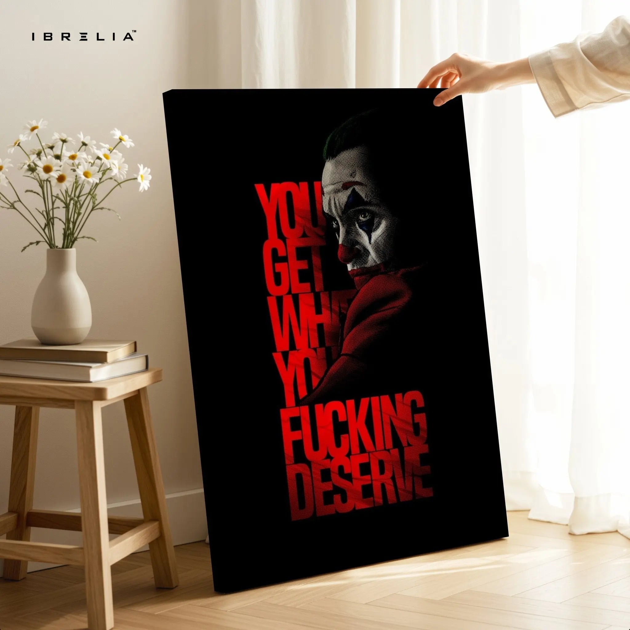 You Get What You Deserve Wall Frame | 4K Ultra Wrap Frame Wall Art in Pakistan | IBRELIA™ - IBRELIA
