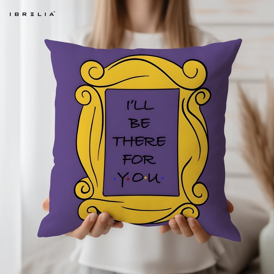 Friends “I’ll Be There For You” Cushion | Iconic Yellow Frame Design | Purple Aesthetic Cushion | IBRELIA™ IBRELIA