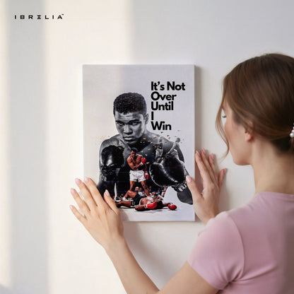 Muhammad Ali Motivation Wall Art – “It’s Not Over Until I Win” Canvas Frame | Boxing Quote Poster Pakistan | IBRELIA™ IBRELIA