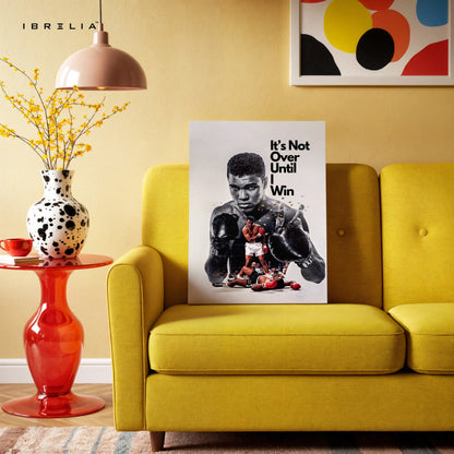 Muhammad Ali Motivation Wall Art – “It’s Not Over Until I Win” Canvas Frame | Boxing Quote Poster Pakistan | IBRELIA™ IBRELIA