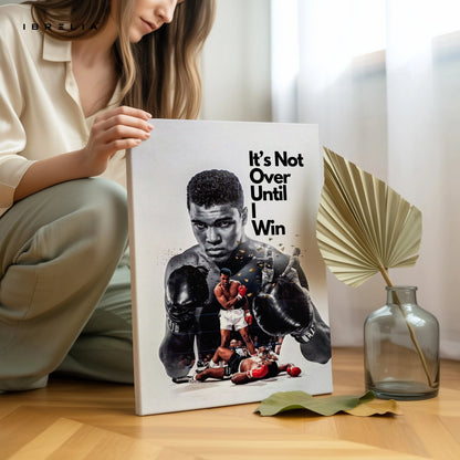 Muhammad Ali Motivation Wall Art – “It’s Not Over Until I Win” Canvas Frame | Boxing Quote Poster Pakistan | IBRELIA™ IBRELIA