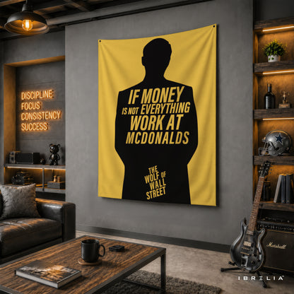 If Money Is Not Everything Work at McDonald's Wall Tapestry – The Wolf of Wall Street Inspired Motivational Wall Hanging