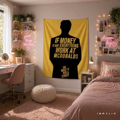 If Money Is Not Everything Work at McDonald's Wall Tapestry – The Wolf of Wall Street Inspired Motivational Wall Hanging