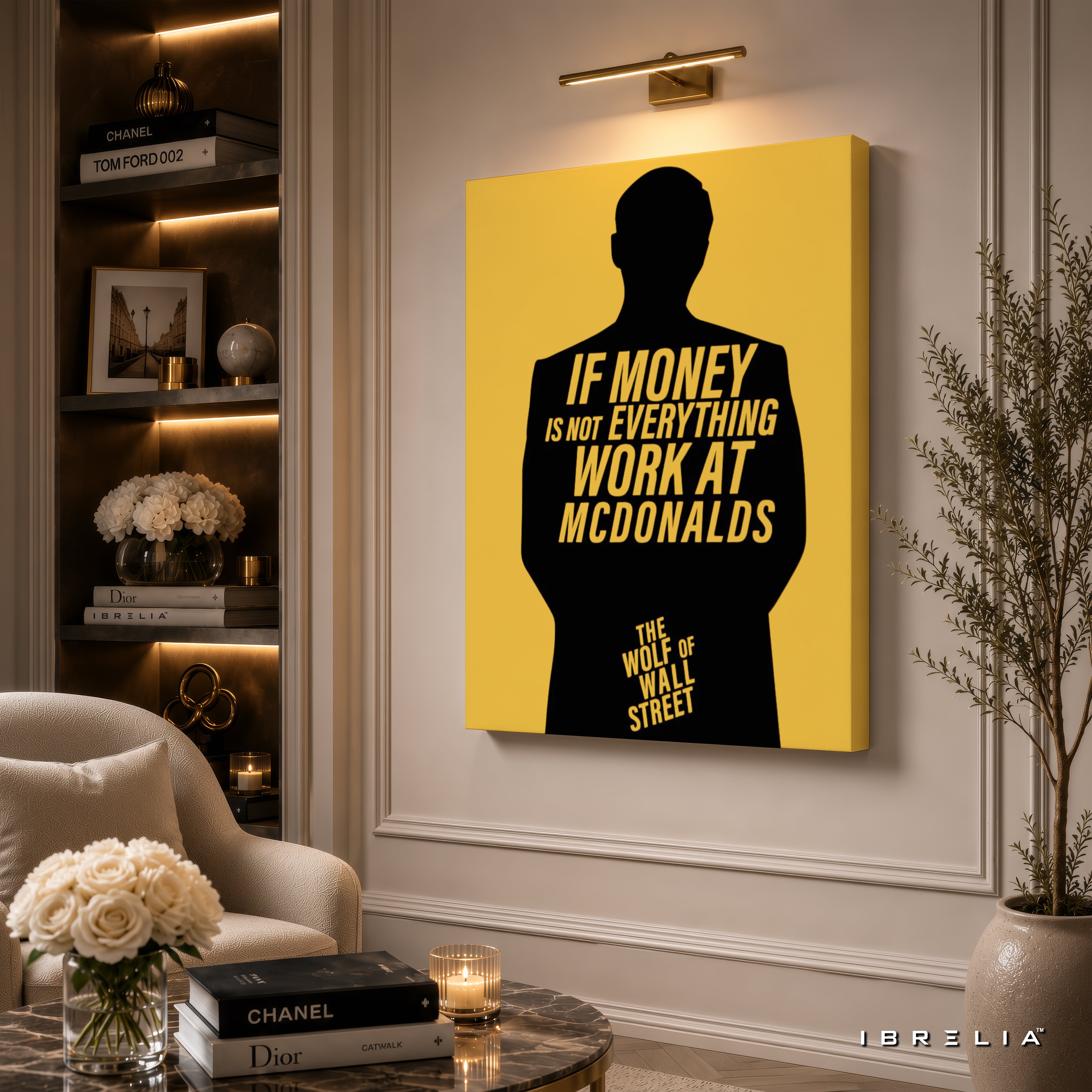 The Wolf of Wall Street "If Money Is Not Everything, Work at McDonald's" Quote Premium Canvas Wall Art – Motivational Office Decor | IBRELIA™