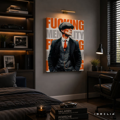 Thomas Shelby "Fucking Mentality" Premium Wall Art – Peaky Blinders 4K Wrapped MDF Frame | IBRELIA™