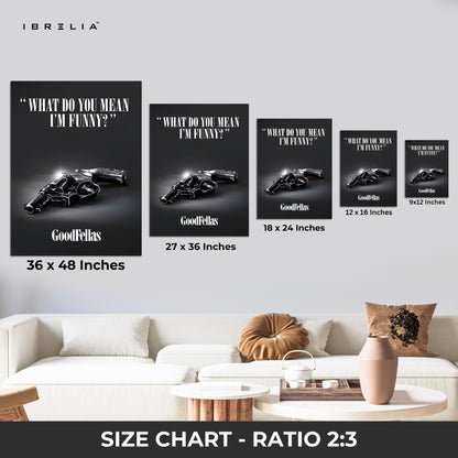 Goodfellas “What Do You Mean I’m Funny?” – 4K Ultra Wrap Frame Wall Art in Pakistan | IBRELIA™