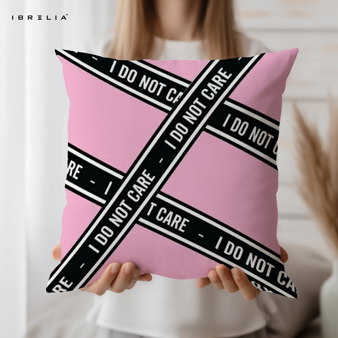 Pink “I Do Not Care” Statement Cushion 15x15 Inch | Bold Aesthetic Attitude Pillow | IBRELIA™ IBRELIA